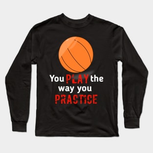 Basketball Practice Long Sleeve T-Shirt